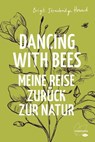 Dancing with Bees - Brigit Strawbridge Howard - 9783706629072