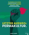 Letzter Ausweg: Permakultur. - Jonas Gampe - 9783706629140