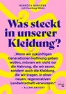 Was steckt in unserer Kleidung? - Rebecca Burgess ; Courtney White - 9783706629201