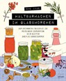 Haltbarmachen im Glasumdrehen - Sue Ivan - 9783706629638