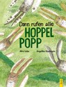 Dann rufen alle Hoppelpopp - Mira Lobe - 9783707411720