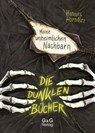 Die dunklen Bücher - Meine unheimlichen Nachbarn - Hannes Hörndler - 9783707417272