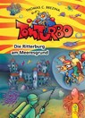 Tom Turbo: Die Ritterburg am Meeresgrund - Thomas C. Brezina - 9783707418538