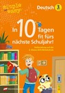 simple und easy In 10 Tagen fit fürs nächste Schuljahr! Deutsch 3 - Astrid Hofmann - 9783707425079