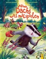 Nino Dachs will mitspielen - Michaela Holzinger - 9783707427202