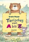 Tierisches von A bis Z - Erwin Moser - 9783707450804