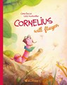 Cornelius will fliegen - Caro Docar - 9783707453249