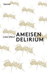 Ameisendelirium - Lisa Spalt - 9783707605303