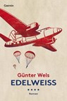Edelweiß - Günter Wels - 9783707606461