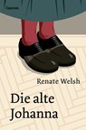 Die alte Johanna - Renate Welsh - 9783707607246