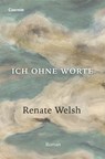 Ich ohne Worte - Renate Welsh - 9783707607864