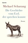 Die Geschichte vom Esel, der sprechen konnte - Michael Scharang - 9783707607925