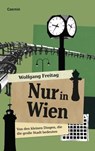 Nur in Wien - Wolfgang Freitag - 9783707608014
