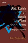 Das kann immer noch in Wien passieren - Ruth Wodak - 9783707608328