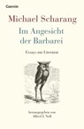 Im Angesicht der Barbarei - Michael Scharang - 9783707608502