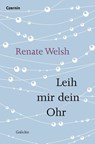 Leih mir dein Ohr - Renate Welsh - 9783707608519