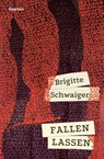 Fallen lassen - Brigitte Schwaiger ; Andrea Winkler - 9783707608885