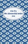 99 x kärntnerisch kochen - Helga Setz - 9783708402109