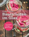 Basenfasten im Glas - Elisabeth Fischer - 9783708807287