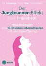 Der Jungbrunnen-Effekt. Mein Praxisbuch - P. A. Straubinger ; Margit Fensl ; Nathalie Karré - 9783708807751