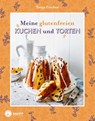 Meine glutenfreien Kuchen und Torten - Tanja Gruber - 9783708808055