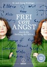 Frei von Angst durch die Heilung der Mitte - Georg Weidinger - 9783708808086