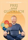 Frei und glücklich durch die Heilung der Mitte - Georg Weidinger - 9783708808239