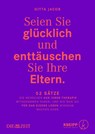 In der Komfortzone wächst nichts. Die schönsten Gärten blühen außerhalb. - Gitta Jacob - 9783708808727