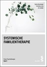 Systemische Familientherapie - Sylvia Neuberger ; Christina Lenz ; Iris Seidler - 9783708919331