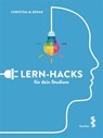 Lern-Hacks für dein Studium - Christina M. Beran - 9783708923857