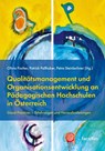 Qualitätsmanagement und Organisationsentwicklung an Pädagogischen Hochschulen in Österreich - Olivia Fischer ; Patrick Pallhuber ; Petra Steinlechner - 9783708926155