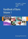 Handbook of Burns Volume 1 - Marc G. Jeschke ; Lars-Peter Kamolz ; Folke Sjoeberg ; Steven E. Wolf - 9783709119181