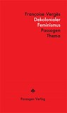 Dekolonialer Feminismus - Françoise Vergès - 9783709204283