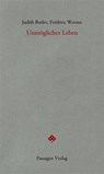 Unmögliches Leben - Judith Butler ; Frédéric Worms - 9783709205419