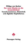 Der neue Glaube an die Unsterblichkeit - Philipp von Becker - 9783709206454