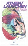 ATMEN/LAUSCHEN - Hendrik Arns - 9783709206485