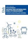 Praxishandbuch Nachhaltiges betriebliches Mobilitätsmanagement - Alexandra Anderluh ; Holger Heinfellner ; Christina Hubin ; Marcella Kral ; Lina Mosshammer ; Matthias Nocker ; Pamela Nolz ; Sophie N. Parragh ; Katja Schechtner ; Katharina Schlittler ; Julia Schmid ; Klemens Schmidt ; Michael Schwendinger ; Agnes Sinde - 9783709413395