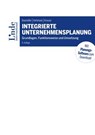 Integrierte Unternehmensplanung - Josef Baumüller ; Achim Hartmann ; Christian Kreuzer - 9783709414026