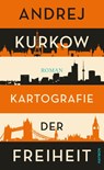 Kartografie der Freiheit - Andrej Kurkow - 9783709934340