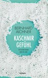 Kaschmirgefühl - Bernhard Aichner - 9783709934562