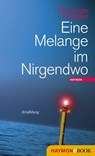 Eine Melange im Nirgendwo - Christoph W. Bauer - 9783709935392
