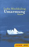 Umarmung - Lydia Mischkulnig - 9783709935743