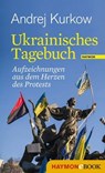 Ukrainisches Tagebuch - Andrej Kurkow - 9783709935835