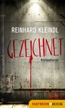 Gezeichnet - Reinhard Kleindl - 9783709935903
