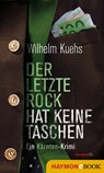 Der letzte Rock hat keine Taschen - Wilhelm Kuehs - 9783709936269