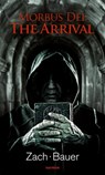 Morbus Dei: The Arrival - Bastian Zach ; Matthias Bauer - 9783709936313