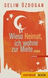 Wieso Heimat, ich wohne zur Miete - Selim Özdogan - 9783709937136