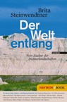Der Welt entlang - Brita Steinwendtner - 9783709937327