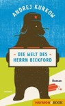 Die Welt des Herrn Bickford - Andrej Kurkow - 9783709937853