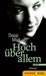 Hoch über allem - Sepp Mall - 9783709938041